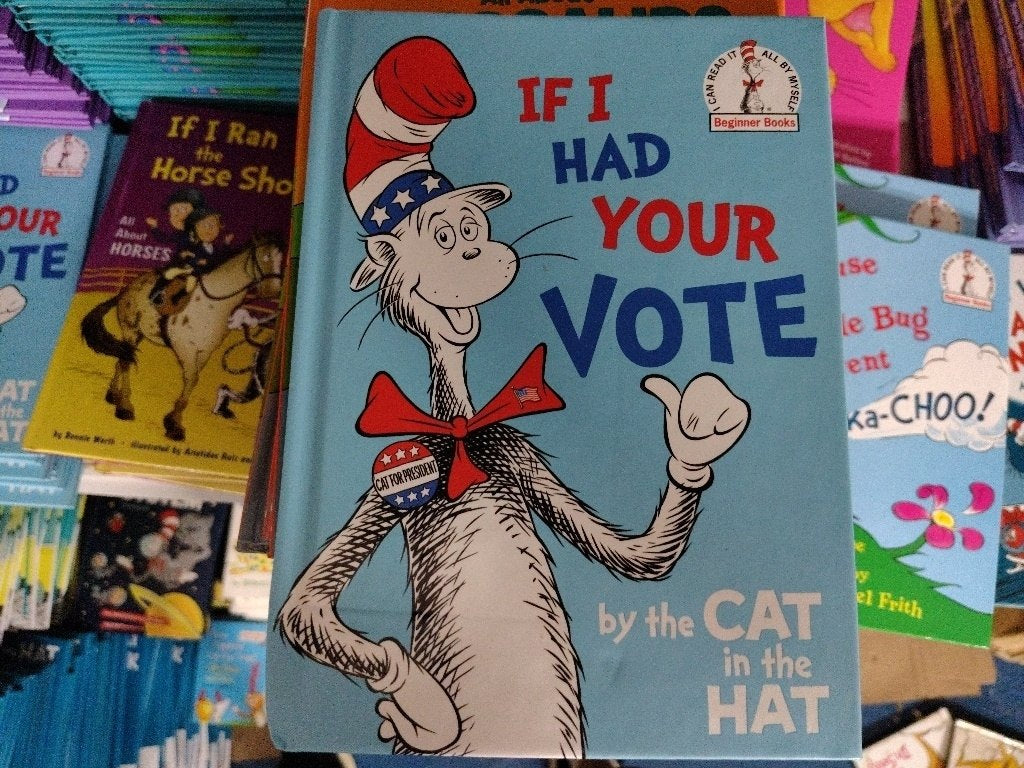 New $8 If I Had Your Vote--By the Cat in the  Hat If I Had Your Vote--By the Cat in the  Hat.       1339bk