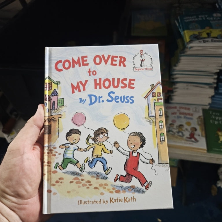 New $10 Come Over to My House (Hardcover) by  Seuss, Katie Kath (Illustrator)