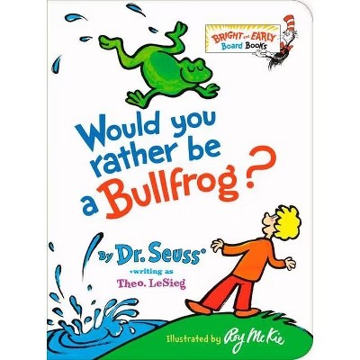 New $6 Bright & Early Books(r) Would You  Rather Be a Bullfrog?, (Hardcover) WOULD  RATHER BE BULLFG HC.       1360bk